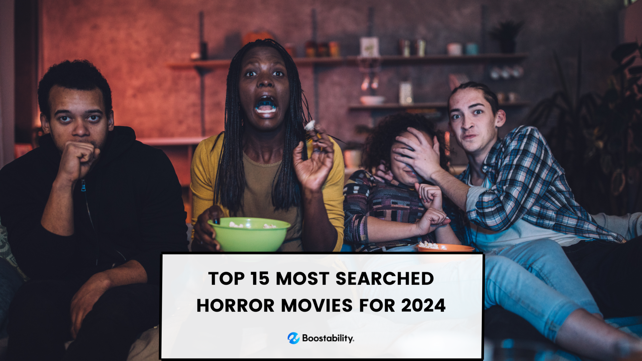 Top 15 MostSearched Horror Movies of 2024 Boostability